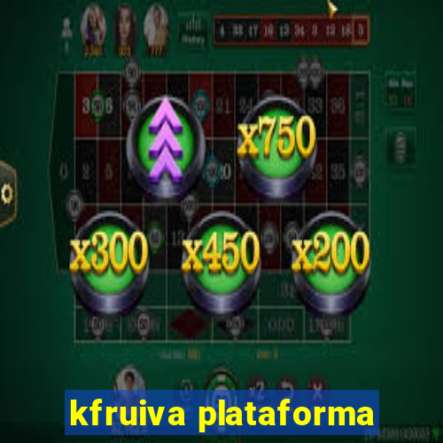 kfruiva plataforma